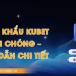 Đổi Mật Khẩu Kubet Nhanh Chóng – Hướng Dẫn Chi Tiết