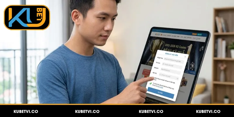 Những điều kiện cần có trước khi đăng ký tài khoản Kubet