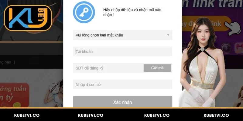 Đổi Mật Khẩu Kubet Nhanh Chóng – Hướng Dẫn Chi Tiết 4 Quy trình lấy lại mật khẩu Kubet khi bị quên
